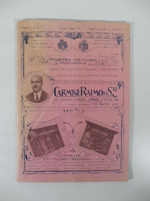 Carmine Raimo. Posateria - coltelleria - profumeria. Fabbrica di strumenti chirurgici e veterinari. Articoli di gomma e vetreria scientifica. Anno I. N. 1 Napoli, giugno 1931